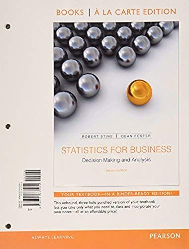 Statistics For Business: Decision Making And Analysis
