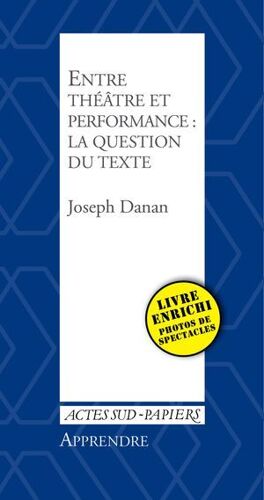 Apprendre 35 : Entre Théâtre Et Performance : La Question Du Texte