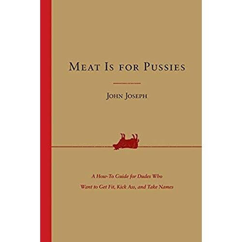 Meat Is For Pussies