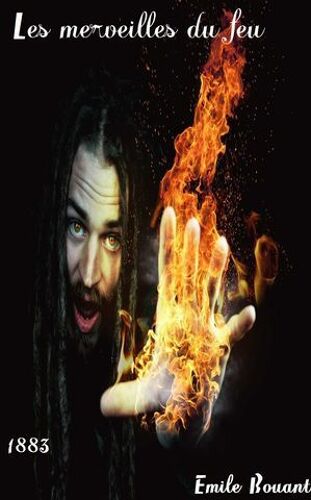 Les Merveilles Du Feu
