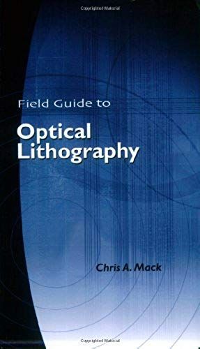Field Guide To Optical Lithography (Spie Vol. Fg06)