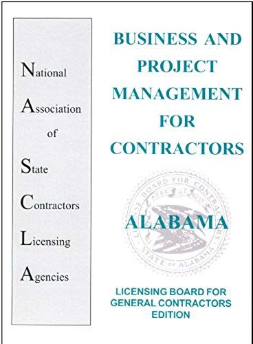 Business And Project Management For Contractors - Alabama General Contractor's Edition 2nd Edition By Herschel C. Adcock (2004) Spiral-Bound