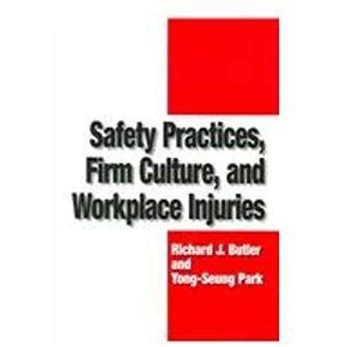 Safety Practices, Firm Culture, And Workplace Injuries