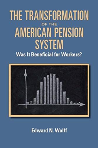 The Transformation Of The American Pension System: Was It Beneficial For Workers?