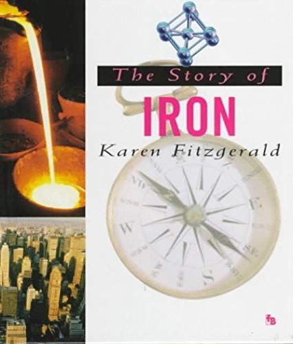 The Story Of Iron (First Books--The Chemical Elements)