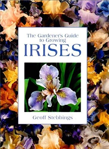 The Gardener's Guide To Growing Irises (Gardener's Guide Series)