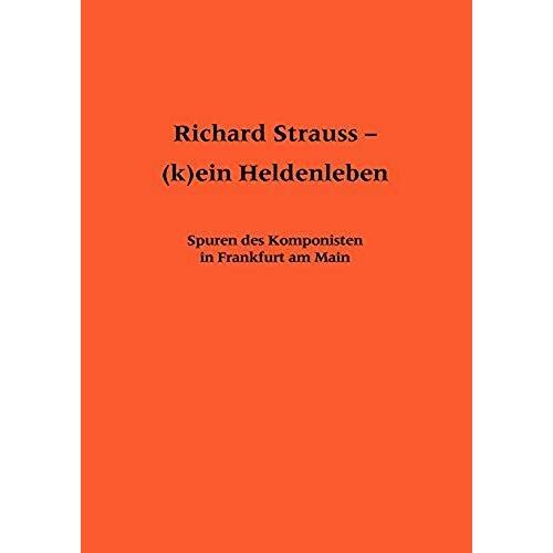 Richard Strauss - (K)Ein Heldenleben