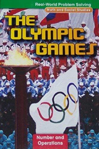 The Olympic Games: Number And Operations, Grade 4 (Real-World Problem Solving: Math And Social Studies)