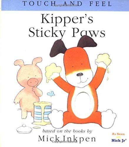 Kipper's Sticky Paws: [Touch And Feel]