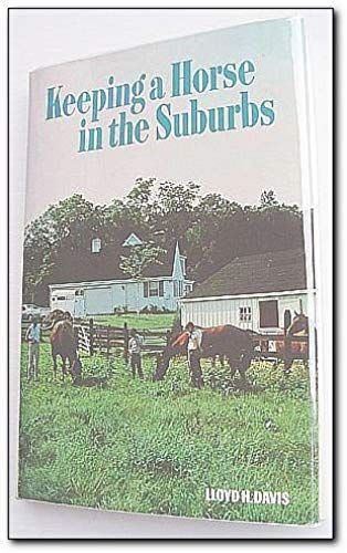 Keeping A Horse In The Suburbs