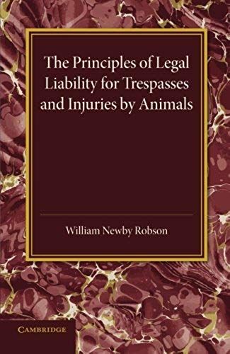 The Principles Of Legal Liability For Trespasses And Injuries By Animals