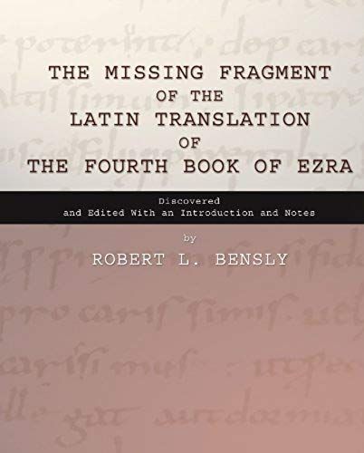 The Missing Fragment Of The Latin Translation Of The Fourth Book Of Ezra