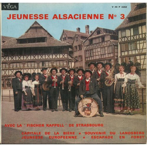 Fischer Kapell De Strasbourg : Jeunesse Alsacienne N° 3 Capitale De La Bière - Souvenir Du Landsberg / Jeunesse Européenne - Escapade En Foret