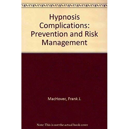 Hypnosis Complications: Prevention And Risk Management