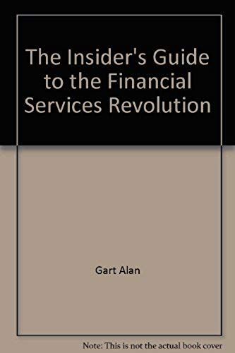 The Insider's Guide To The Financial Services Revolution