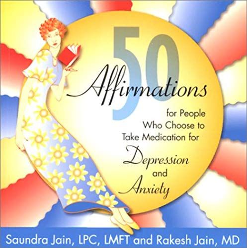 50 Affirmations For People Who Choose To Take Medication For Depression And Anxiety