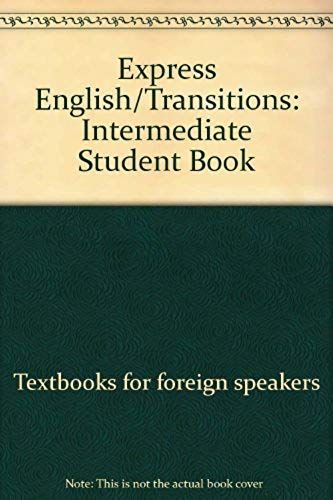 Express English / Transitions: Intermediate Student Book (Express English Series)