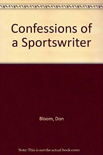 Confessions Of A Sportswriter