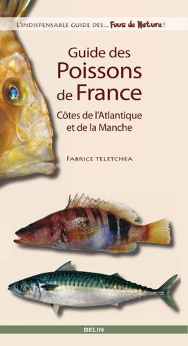 Guide Des Poissons De France - Côtes De L'atlantique Et De La Manche