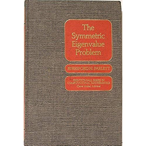 Symmetric Eigenvalue Problem (Prentice-Hall Series In Computational Mathematics)