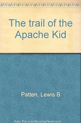 The Trail Of The Apache Kid