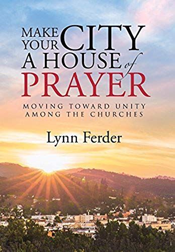 Make Your City A House Of Prayer