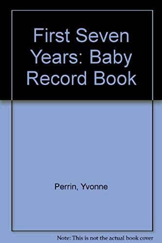 First Seven Years: Baby Record Book