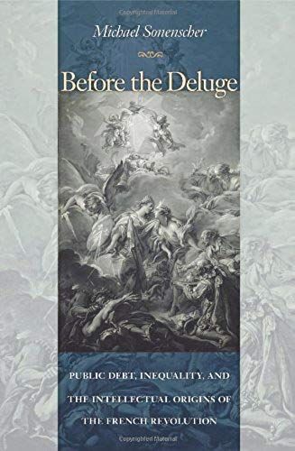 Before The Deluge: Public Debt, Inequality, And The Intellectual Origins Of The French Revolution