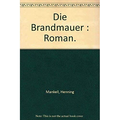 Die Brandmauer : Roman.