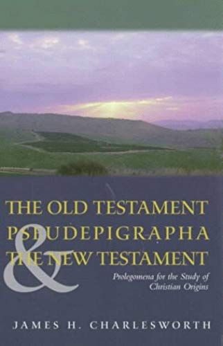 The Old Testament Pseudepigrapha & The New Testament