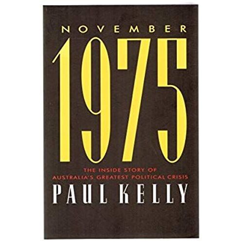 November, 1975: Inside Story Of Australia's Greatest Political Crisis