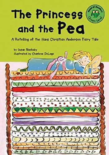 The Princess And The Pea: A Retelling Of The Hans Christian Andersen Fairy Tale