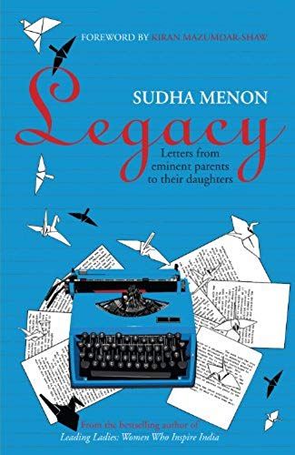 Legacy; Letters From Eminent Parents To Their Daughters.