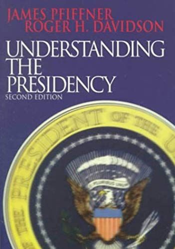 Understanding The Presidency (2nd Edition)