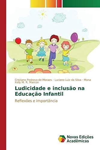 Ludicidade E Inclusão Na Educação Infantil