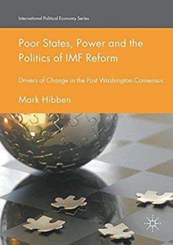 Poor States, Power And The Politics Of Imf Reform