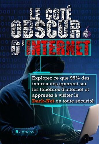 Le Coté Obscur D'internet