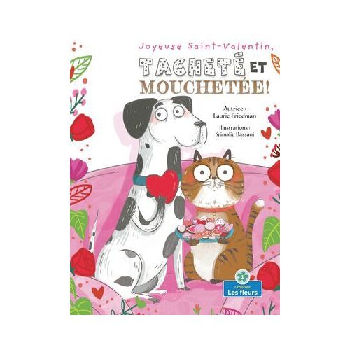 Joyeuse Saint-Valentin, Tacheté Et Mouchetée! (Happy Valentine's Day, Spots And Stripes!)