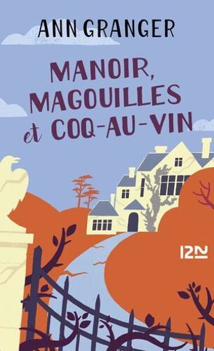 Manoir, Magouilles Et Coq-Au-Vin