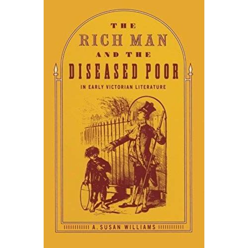 The Rich Man And The Diseased Poor In Early Victorian Literature