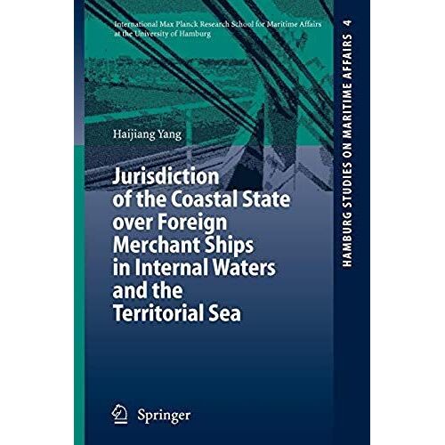 Jurisdiction Of The Coastal State Over Foreign Merchant Ships In Internal Waters And The Territorial Sea