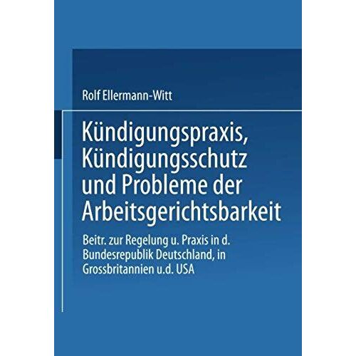 Kündigungspraxis, Kündigungsschutz Und Probleme Der Arbeitsgerichtsbarkeit