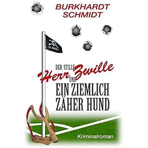 Der Stille Herr Zwille Und Ein Ziemlich Zäher Hund