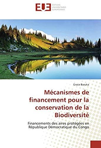 Mécanismes De Financement Pour La Conservation De La Biodiversité