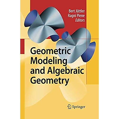 Geometric Modeling And Algebraic Geometry