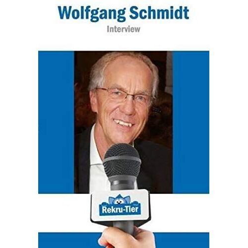 Rekru-Tier Interview Mit Wolfgang Schmidt