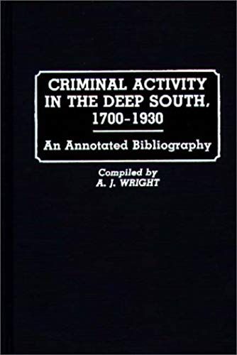 Criminal Activity In The Deep South, 1700-1930