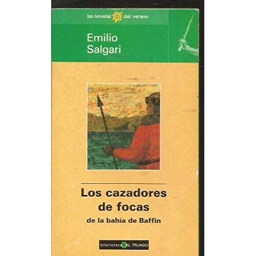 Los Cazadores De Focas (Spanish Edition)
