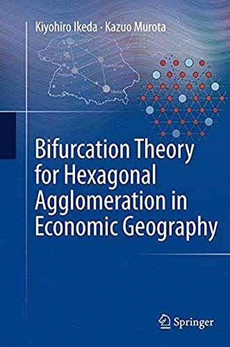 Bifurcation Theory For Hexagonal Agglomeration In Economic Geography