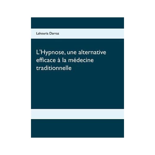 L'hypnose, Une Alternative Efficace À La Médecine Traditionnelle